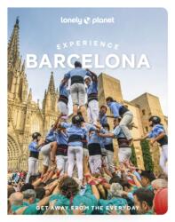 Experience Barcelona - Barcelona felfedezése - Lonely Planet útikönyv 2025 (ISBN: 9781837583225)
