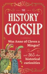 The History Gossip (ISBN: 9781789297546)