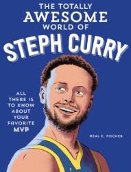 The Totally Awesome World of Steph Curry (ISBN: 9780760395417)