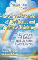 Chicken Soup for the Soul Devotional Stories of Resilience and Positive Thinking (ISBN: 9781611591187)