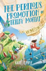 The Perilous Promotion of Trilby Moffat (ISBN: 9780734420923)