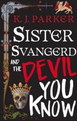 Sister Svangerd and the Devil You Know (ISBN: 9780356520940)