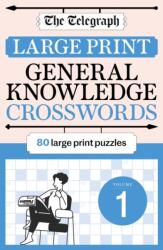 The Telegraph Large Print General Knowledge Crosswords 1 (ISBN: 9781788405423)