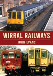 Wirral Railways (ISBN: 9781398119727)