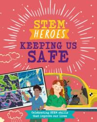STEM Heroes: Keeping Us Safe (ISBN: 9781526324771)