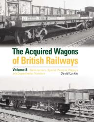 The Acquired Wagons of British Railways Volume 8 (ISBN: 9781800353565)