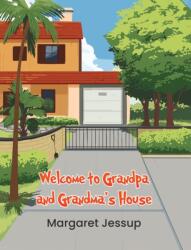 Welcome to Grandpa and Grandma's House (ISBN: 9798895438985)