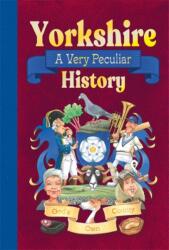 Yorkshire: A Very Peculiar History (ISBN: 9781835871133)