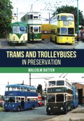 Trams and Trolleybuses in Preservation (ISBN: 9781398127340)