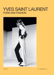 Yves Saint Laurent: Form and Fashion (ISBN: 9782080430526)