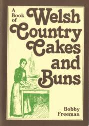 A Book of Welsh Country Cakes and Buns (ISBN: 9781784618933)