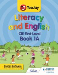 TeeJay Literacy and English CfE First Level Book 1A (ISBN: 9781398319653)
