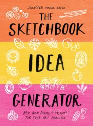 The Sketchbook Idea Generator (ISBN: 9781419746512)