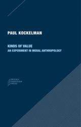 Kinds of Value - An Experiment in Modal Anthropology (ISBN: 9780996635585)