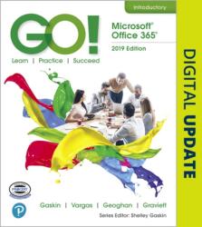 GO! with Microsoft Office 365, 2019 Edition Introductory (ISBN: 9780135417812)