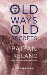Old Ways, Old Secrets (ISBN: 9781847172815)