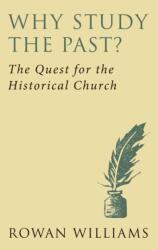 Why Study the Past? (ISBN: 9780232530322)