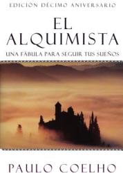 Alquimista / the Alchemist - Paulo Coelho (ISBN: 9780062511409)