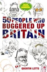 50 People Who Buggered Up Britain (ISBN: 9781849011273)