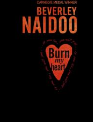 Burn My Heart (ISBN: 9780141321240)
