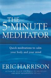 The 5-Minute Meditator (ISBN: 9780749924591)
