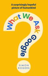 What We Ask Google (ISBN: 9781911709930)