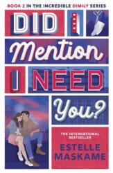 Did I Mention I Need You? (ISBN: 9781785309618)