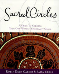 Sacred Circles - Robin Deen Carnes, Sally Craig, Craig Scully (ISBN: 9780062515223)