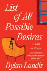 List of All Possible Desires: A Novel in Stories (ISBN: 9781641297325)
