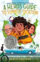 A Hero's Guide to Summer Vacation - Pablo Cartaya (ISBN: 9780451479761)