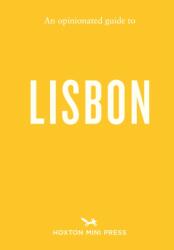 An Opinionated Guide to Lisbon (ISBN: 9781917719216)