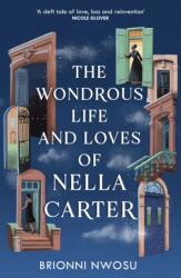 The Wondrous Life and Loves of Nella Carter (ISBN: 9781399746359)