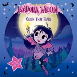 Isadora Moon: Catch that Fang! (ISBN: 9781382084796)