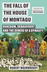 The Fall of the House of Montagu (ISBN: 9781838959579)