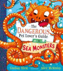 The Dangerous Pet Lover's Guide to Sea Monsters (ISBN: 9781526667182)