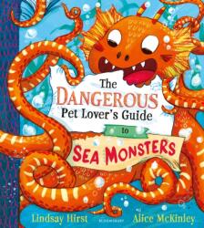 The Dangerous Pet Lover's Guide to Sea Monsters (ISBN: 9781526667168)