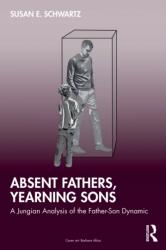 Absent Fathers, Yearning Sons (ISBN: 9781032974972)