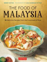 The Food of Malaysia (ISBN: 9780804859653)