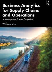 Business Analytics for Supply Chains and Operations (ISBN: 9781032829951)