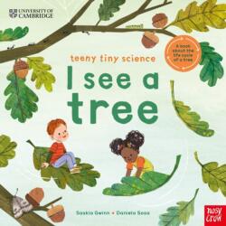 University of Cambridge: Teeny Tiny Science: I See a Tree (ISBN: 9781805133773)