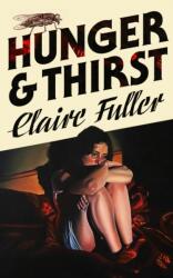 Hunger and Thirst (ISBN: 9780241757390)