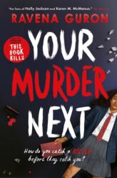 Your Murder Next - Ravena Guron (ISBN: 9781805075714)