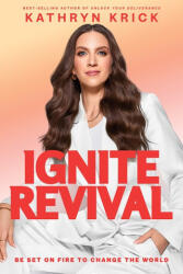 Ignite Revival - Kathryn Krick (ISBN: 9781636415888)