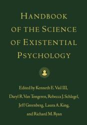 Handbook of the Science of Existential Psychology - Daryl R van Tongeren, Rebecca J Schlegel, Jeff Greenberg, Laura A King, Richard M Ryan (ISBN: 9781462560226)