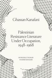 Palestinian Resistance Literature Under Occupation, 1948-1968 (ISBN: 9781836744450)