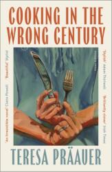 Cooking in the Wrong Century (ISBN: 9781805331780)