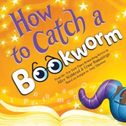 How to Catch a Bookworm (ISBN: 9781464289392)