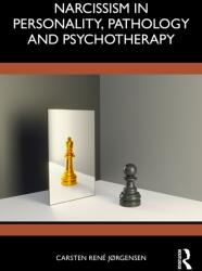 Narcissism in Personality, Pathology and Psychotherapy (ISBN: 9781041241096)