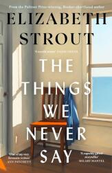 The Things We Never Say (ISBN: 9780241814307)