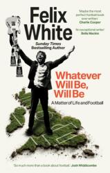 Whatever will be, will be (ISBN: 9781788405607)